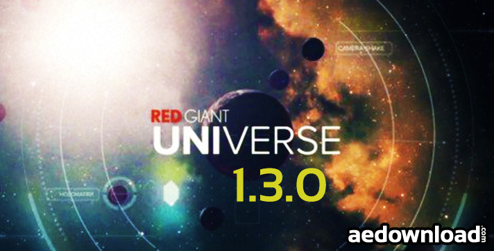 RED GIANT UNIVERSE V1.3.0 FOR AE, PR & OFX (WIN64)