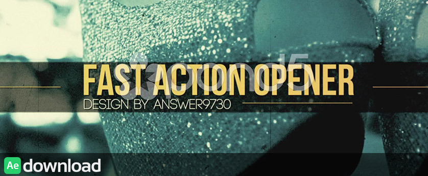 FAST ACTION OPENER - AFTER EFFECTS TEMPLATES (POND5)